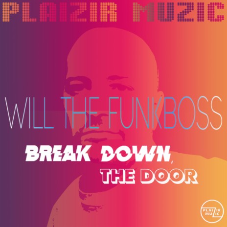 Break Down The Door (Original Mix) | Boomplay Music