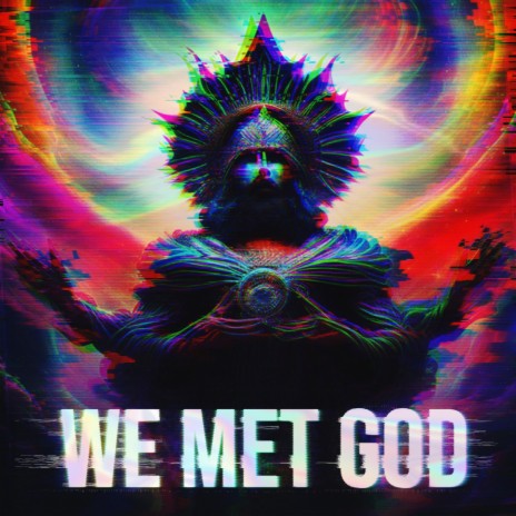 We Met God | Boomplay Music