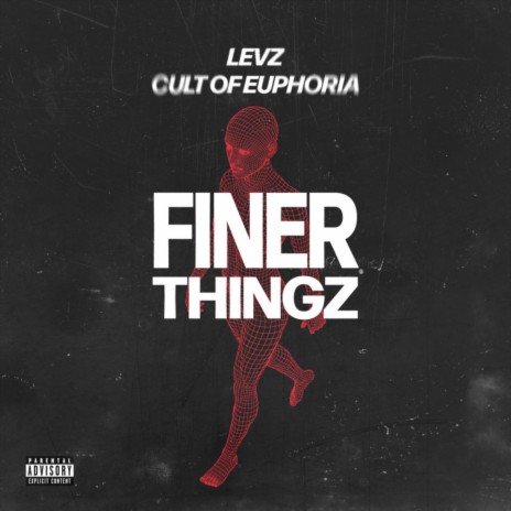 Finer Thingz ft. Cult Of Euphoria | Boomplay Music