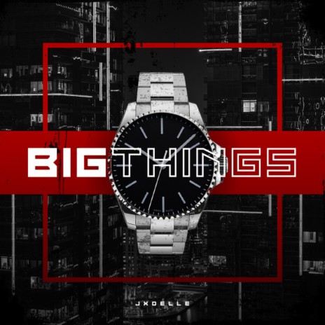 Big Things | Boomplay Music