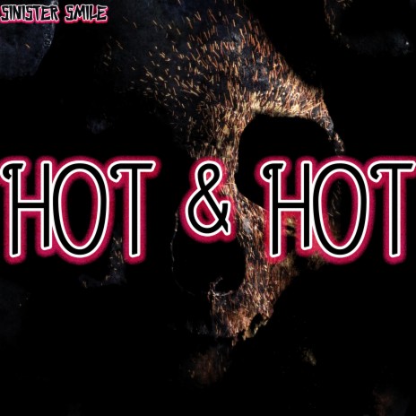 Hot & Hot | Boomplay Music