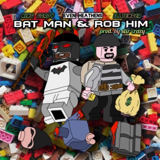 Bat Man & Rob Him