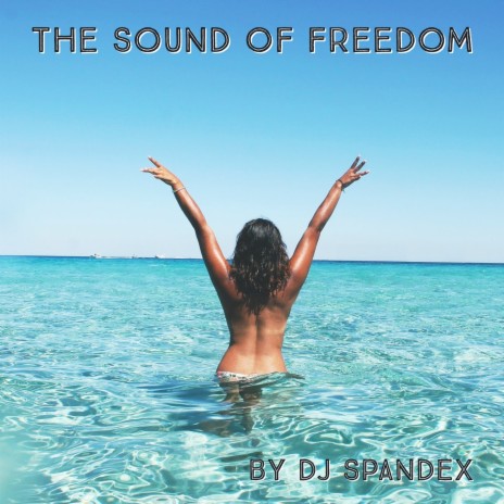 The Sound of Freedom | Boomplay Music