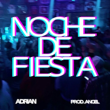 NOCHE DE FIESTA | Boomplay Music