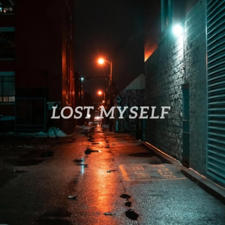 Lost Myself | Boomplay Music