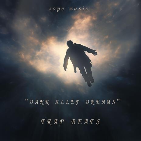 Dark Alley Dreams | Boomplay Music