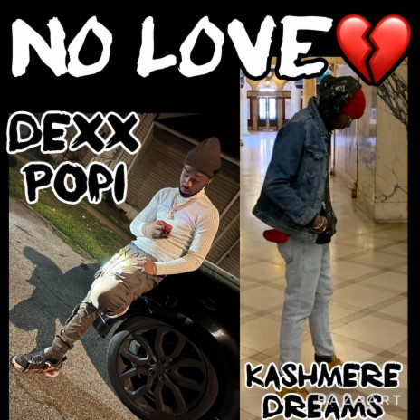 NO LOVE ft. Dexx Popi | Boomplay Music