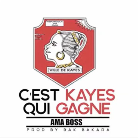 C'est Kayes qui gagne | Boomplay Music
