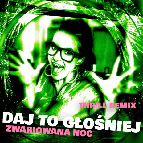 Zwariowana noc (THR!LL Remix) | Boomplay Music