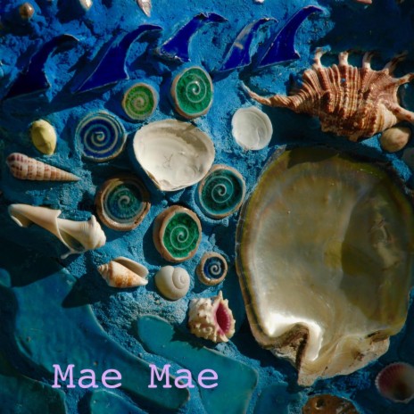 Mae Mae | Boomplay Music