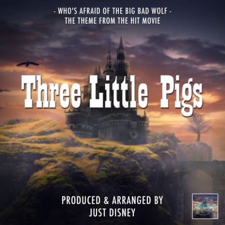 Who's Afraid of the Big Bad Wolf (From Three Little Pigs)