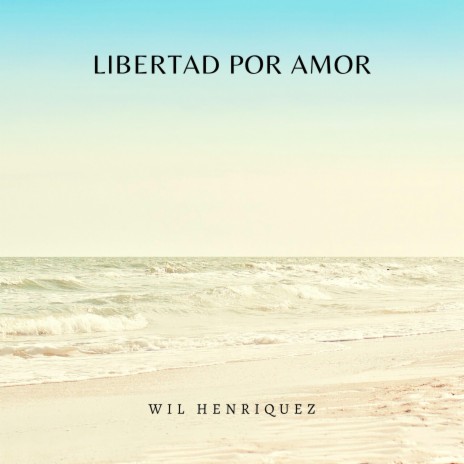 Libertad por amor