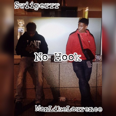 No Hook ft. Manlikelaurence | Boomplay Music