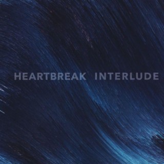 Heartbreak Interlude