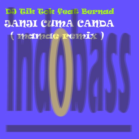 Janji Cuma Canda (Mamae Remix) ft. Bernad | Boomplay Music