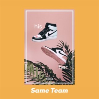 Same Team lyrics | Boomplay Music