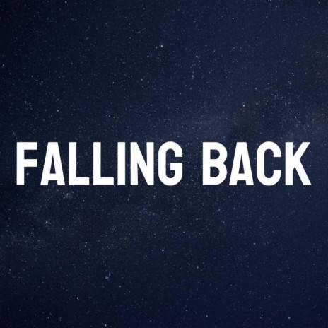 FALLING BACK | Boomplay Music