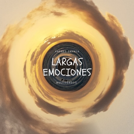 LARGAS EMOCIONES | Boomplay Music