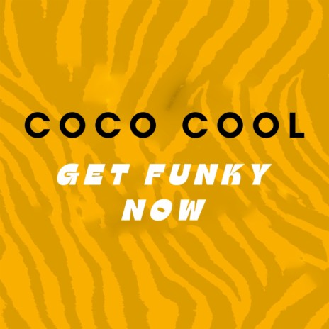 Get Funky Now (Original Mix) | Boomplay Music