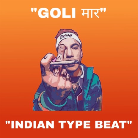 Indian Type Beat (Goli Maar) | Boomplay Music