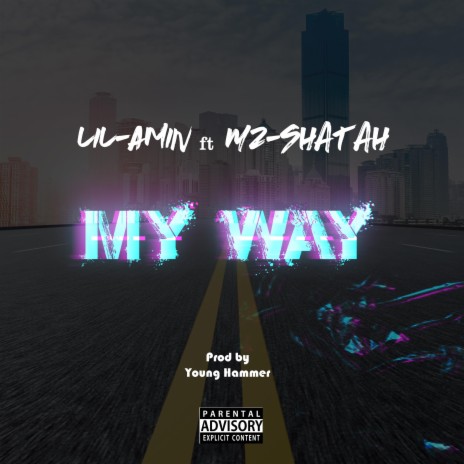 My way ft. Lil Amin | Boomplay Music