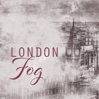 London Fog: Jazz by the Thames, London Jazz Music, Perfect London Calm Waltz