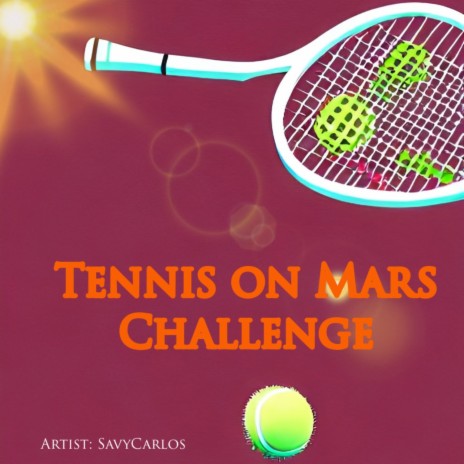 Tennis On Mars Challenge (Remix)