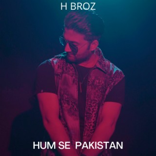 Hum Se Pakistan lyrics | Boomplay Music