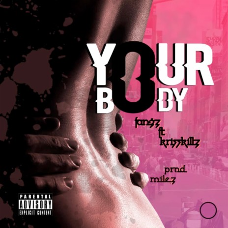 Your Body ft. Krisskillz | Boomplay Music
