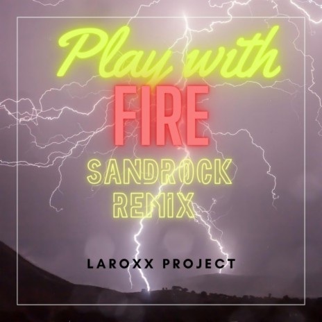 Play With Fire (SandRock Remix) | Boomplay Music
