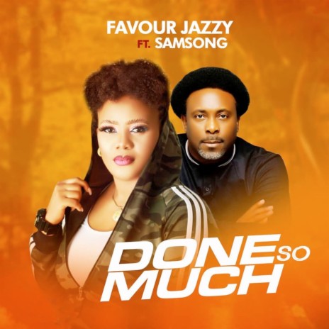 Done so Much ft. Samsong | Boomplay Music