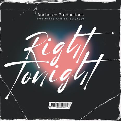 Right Tonight ft. Ashley Stidfole | Boomplay Music