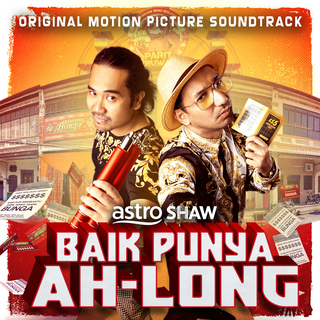 Baik Punya Ah-Long (Original Motion Picture Soundtrack) - Boomplay Music