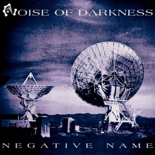 NOISE OF DARKNESS
