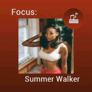 Focus: Summer Walker