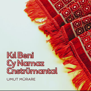 Kıl Beni Ey Namaz (Enstrümantal)