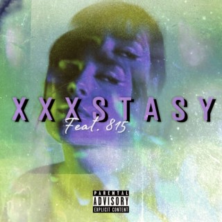 XXXSTASY (Remix) ft. 815 lyrics | Boomplay Music