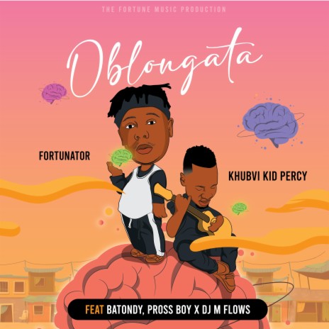 Oblangata (Khubvi kid Percy & Fortunator) ft. Batondy, Pross Boy, Dj M Flows & Fortunator | Boomplay Music