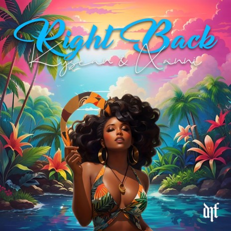 Right Back ft. Xanni | Boomplay Music