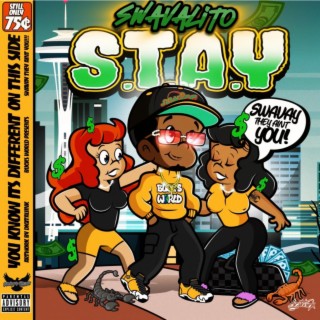 S.T.A.Y. (Swavay They Aint You)