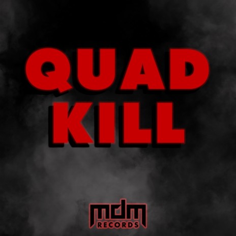 Quad Kill | Boomplay Music