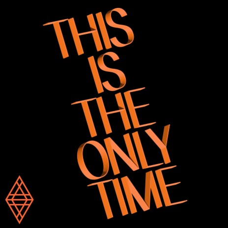 This Is The Only Time | Boomplay Music