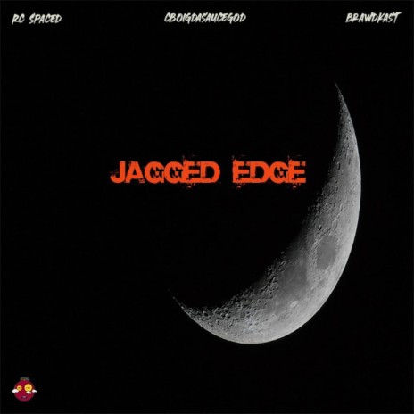 Jagged Edge ft. Cboigdasaucegod & Brawdkast | Boomplay Music