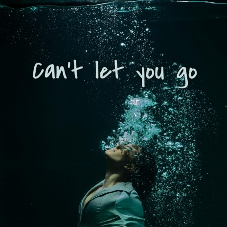 Can't let you go