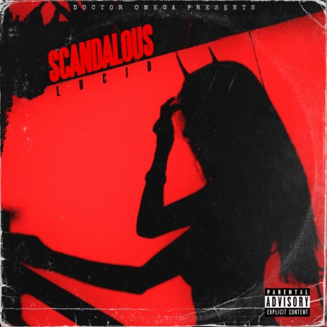 SCANDALOUS ft. Lucid | Boomplay Music