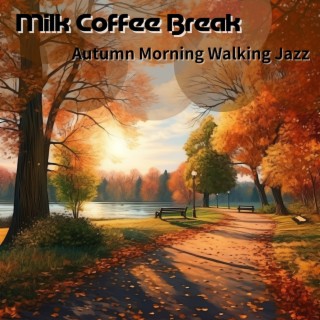 Autumn Morning Walking Jazz