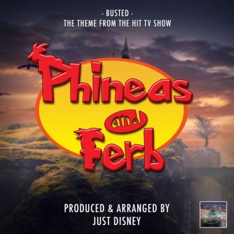 Busted (From Phineas & Ferb) | Boomplay Music
