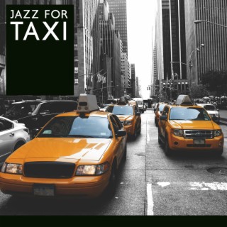 Jazz for Taxi: Late Night Driving Music