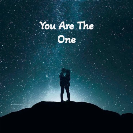 You Are the One | Boomplay Music