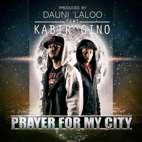 Prayer For My City ft. Gino & Dauni Laloo | Boomplay Music